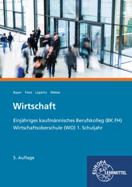 Abbildung von Bayer / Feist | Wirtschaft | 5. Auflage | 2018 | beck-shop.de