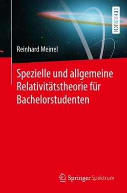 Abbildung von Meinel | Spezielle und allgemeine Relativitätstheorie für Bachelorstudenten | 1. Auflage | 2016 | beck-shop.de