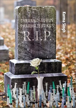 Abbildung von Singh | Tyrannosaurus Pharmazeutikus R.I.P | 1. Auflage | 2018 | beck-shop.de