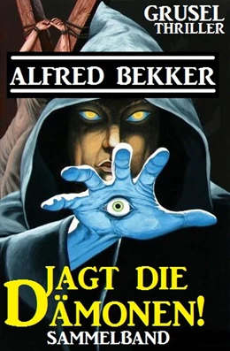 Abbildung von Bekker | Jagt die Dämonen! | 1. Auflage | 2019 | beck-shop.de
