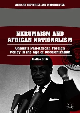 Abbildung von Grilli | Nkrumaism and African Nationalism | 1. Auflage | 2018 | beck-shop.de