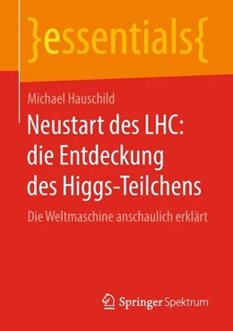 Abbildung von Hauschild | Neustart des LHC: die Entdeckung des Higgs-Teilchens | 1. Auflage | 2018 | beck-shop.de