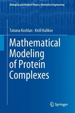 Abbildung von Koshlan / Kulikov | Mathematical Modeling of Protein Complexes | 1. Auflage | 2018 | beck-shop.de