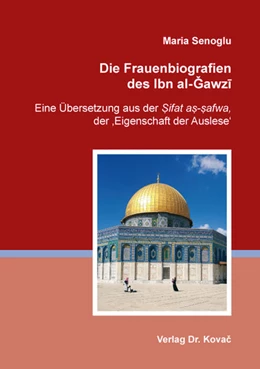 Abbildung von Senoglu | Die Frauenbiografien des Ibn al-Gawzi | 1. Auflage | 2018 | 13 | beck-shop.de