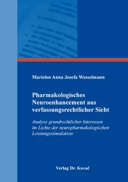 Abbildung von Wesselmann | Pharmakologisches Neuroenhancement aus verfassungsrechtlicher Sicht | 1. Auflage | 2018 | 420 | beck-shop.de