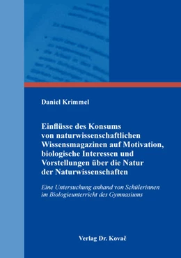 Abbildung von Krimmel | Einflüsse des Konsums von naturwissenschaftlichen Wissensmagazinen auf Motivation, biologische Interessen und Vorstellungen über die Natur der Naturwissenschaften | 1. Auflage | 2018 | 187 | beck-shop.de