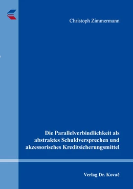 Abbildung von Zimmermann | Die Parallelverbindlichkeit als abstraktes Schuldversprechen und akzessorisches Kreditsicherungsmittel | 1. Auflage | 2018 | 19 | beck-shop.de