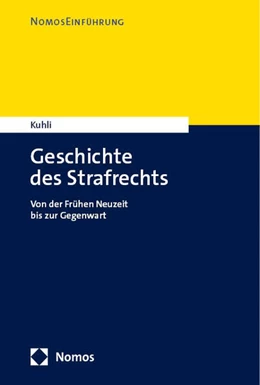 Abbildung von Kuhli | Geschichte des Strafrechts | 1. Auflage | 2024 | beck-shop.de