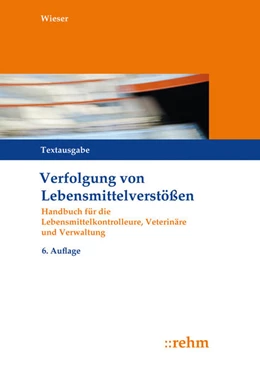 Abbildung von Wieser | Verfolgung von Lebensmittelverstößen | 6. Auflage | 2018 | beck-shop.de