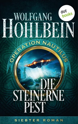 Abbildung von Hohlbein | Die steinerne Pest: Operation Nautilus - Siebter Roman | 1. Auflage | 2018 | beck-shop.de