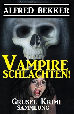 Abbildung von Bekker | Vampire schlachten! | 1. Auflage | 2019 | beck-shop.de