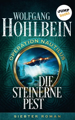 Abbildung von Hohlbein | Die steinerne Pest: Operation Nautilus - Siebter Roman | 1. Auflage | 2018 | beck-shop.de