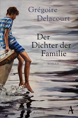 Abbildung von Delacourt | Der Dichter der Familie | 1. Auflage | 2018 | beck-shop.de