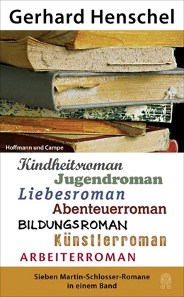 Abbildung von Henschel | Sieben Martin Schlosser Romane in einem Band | 1. Auflage | 2018 | beck-shop.de