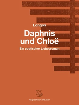 Abbildung von Longos | Daphnis und Chloë | 1. Auflage | 2018 | beck-shop.de
