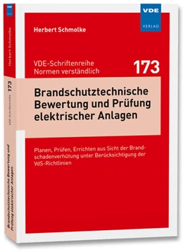 Abbildung von Schmolke | Brandschutztechnische Bewertung und Prüfung elektrischer Anlagen | 1. Auflage | 2018 | 173 | beck-shop.de