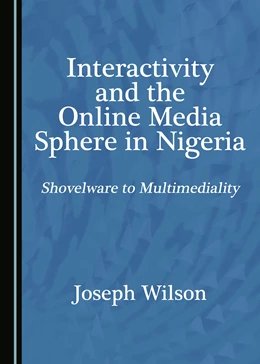 Abbildung von Interactivity and the Online Media Sphere in Nigeria | 1. Auflage | 2018 | beck-shop.de