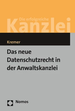 Abbildung von Kremer | Das neue Datenschutzrecht in der Anwaltskanzlei | 1. Auflage | 2027 | beck-shop.de