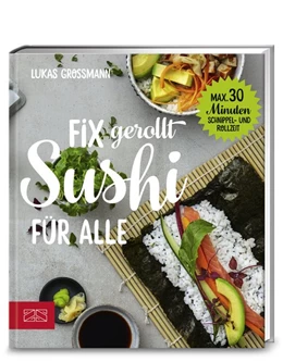 Abbildung von Grossmann | Fix gerollt - Sushi für alle | 1. Auflage | 2019 | beck-shop.de