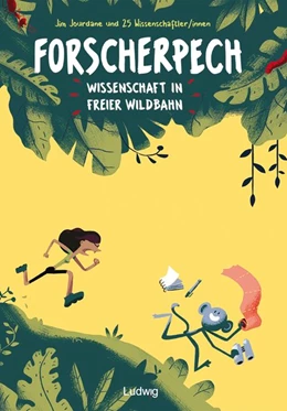 Abbildung von Jourdane | Forscherpech: Wissenschaft in freier Wildbahn | 1. Auflage | 2018 | beck-shop.de