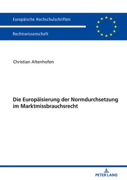 Abbildung von Altenhofen | Die Europäisierung der Normdurchsetzung im Marktmissbrauchsrecht | 1. Auflage | 2018 | beck-shop.de
