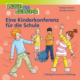 Abbildung von Hansen / Knauer | Leon und Jelena - Eine Kinderkonferenz für die Schule | 1. Auflage | 2018 | beck-shop.de
