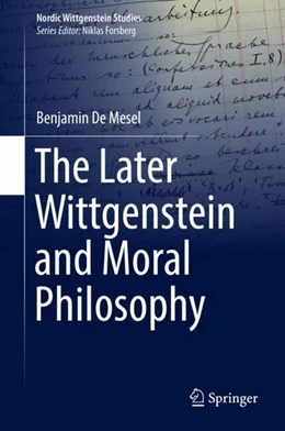 Abbildung von De Mesel | The Later Wittgenstein and Moral Philosophy | 1. Auflage | 2018 | beck-shop.de