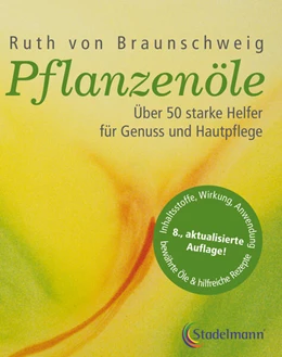 Abbildung von Braunschweig | Pflanzenöle - Qualität, Anwendung und Wirkung | 8. Auflage | 2023 | beck-shop.de