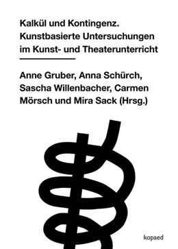 Abbildung von Gruber / Schürch | Kalkül und Kontingenz | 1. Auflage | 2020 | beck-shop.de