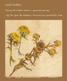 Abbildung von Godfrey | Auf der Spur des kreativen Prozesses: eine persönliche Reise; Tracing the Creative Process: a personal journey | 1. Auflage | 2018 | beck-shop.de