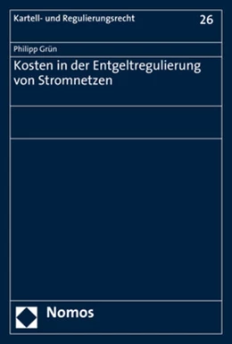 Abbildung von Grün | Kosten in der Entgeltregulierung von Stromnetzen | 1. Auflage | 2018 | beck-shop.de