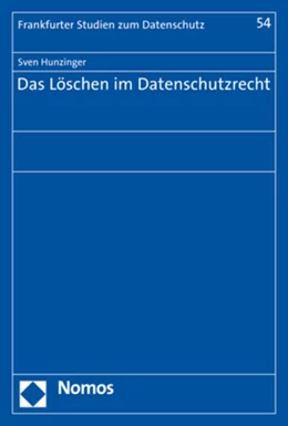 Abbildung von Hunzinger | Das Löschen im Datenschutzrecht | 1. Auflage | 2018 | beck-shop.de