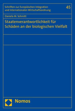 Abbildung von Schmitt | Staatenverantwortlichkeit für Schäden an der biologischen Vielfalt | 1. Auflage | 2018 | beck-shop.de