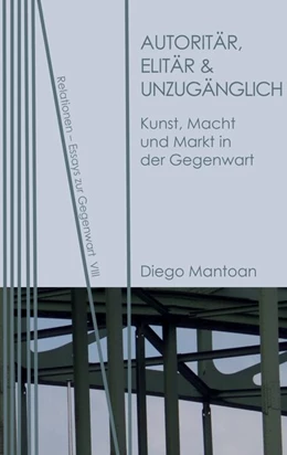 Abbildung von Mantoan | Autoritär, elitär & unzugänglich | 1. Auflage | 2018 | beck-shop.de