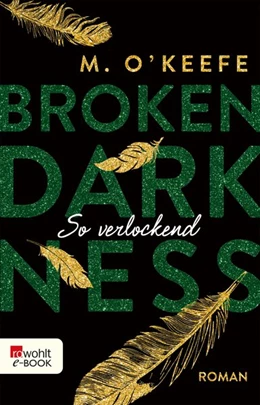 Abbildung von O'Keefe | Broken Darkness: So verlockend | 1. Auflage | 2019 | beck-shop.de