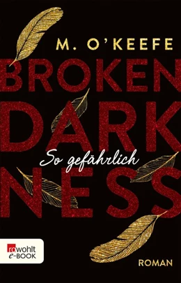 Abbildung von O'Keefe | Broken Darkness: So gefährlich | 1. Auflage | 2019 | beck-shop.de