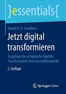 Abbildung von Schallmo | Jetzt digital transformieren | 2. Auflage | 2018 | beck-shop.de
