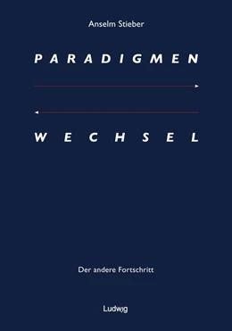 Abbildung von Stieber | Paradigmenwechsel: Der andere Fortschritt | 1. Auflage | 2018 | beck-shop.de