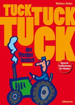 Abbildung von Hütter | Tuck, tuck, tuck, der Trecker tuckert | 1. Auflage | 2019 | beck-shop.de