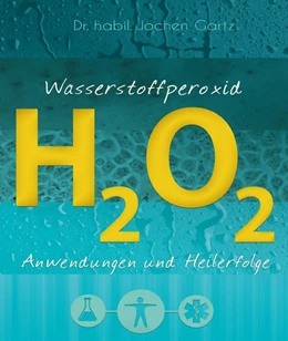 Abbildung von Gartz | Wasserstoffperoxid | 1. Auflage | 2018 | beck-shop.de
