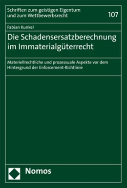 Abbildung von Kunkel | Die Schadensersatzberechnung im Immaterialgüterrecht | 1. Auflage | 2018 | beck-shop.de