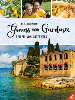 Abbildung von Hoffmann | Genuss vom Gardasee | 1. Auflage | 2018 | beck-shop.de