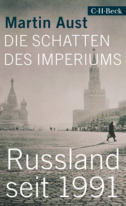Abbildung von Aust, Martin | Die Schatten des Imperiums | 1. Auflage | 2019 | 6335 | beck-shop.de