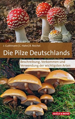 Abbildung von Guthmann / Hahn | Die Pilze Deutschlands | 1. Auflage | 2020 | beck-shop.de