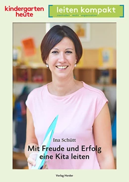 Abbildung von Schütt | Mit Freude und Erfolg eine Kita leiten | 1. Auflage | 2018 | beck-shop.de