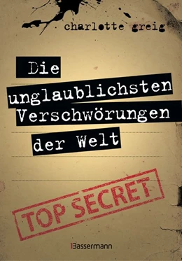 Abbildung von Greig | Die unglaublichsten Verschwörungen der Welt | 1. Auflage | 2018 | beck-shop.de