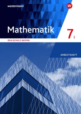 Abbildung von Mathematik 7. Arbeitsheft mit Lösungen. WPF I. Realschulen in Bayern | 1. Auflage | 2019 | beck-shop.de