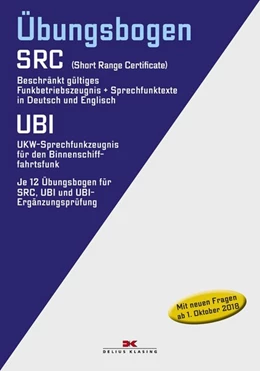 Abbildung von Übungsbogen Funkbetriebszeugnis (SRC) / UKW-Sprechfunkzeugnis für den Binnenschifffahrtsfunk (UBI). Übungsbogen | 4. Auflage | 2018 | beck-shop.de