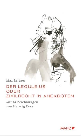 Abbildung von Leitner | Der Leguleius oder Zivilrecht in Anekdoten | 1. Auflage | 2008 | beck-shop.de