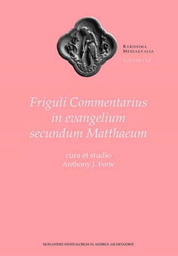 Abbildung von Forte | Friguli Commentarius in evangelium secundum Matthaeum | 1. Auflage | 2018 | 6 | beck-shop.de